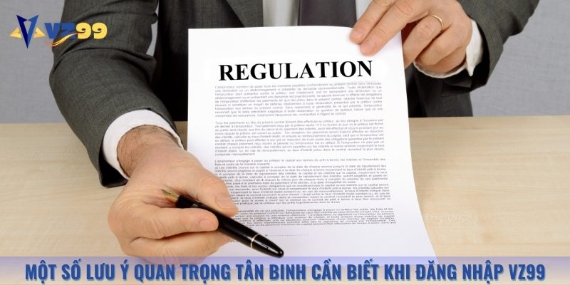 Một số lưu ý quan trọng mà tân binh cần phải biết khi đăng nhập Vz99